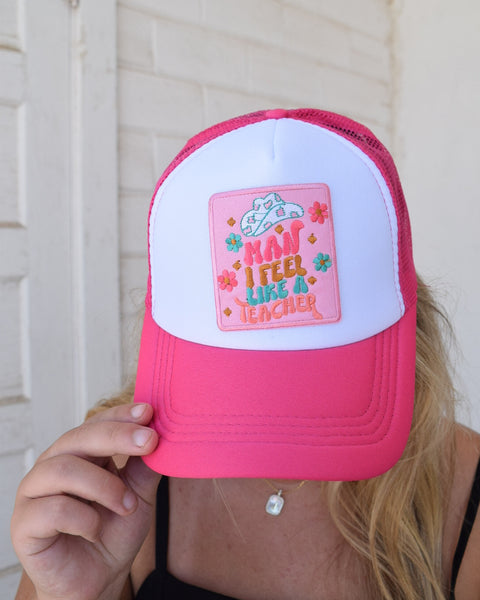 MAN I FEEL LIKE A TEACHER TRUCKER HAT - HOT PINK/WHITE
