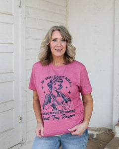 IF YOU CAN'T KILL THEM WITH KINDNESS GRAPHIC TEE- HEATHERED RED