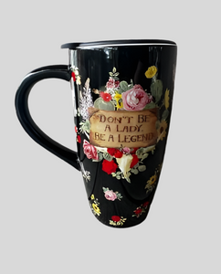 DON'T BE A LADY BE A LEGEND FLORAL CERAMIC MUG BY JUNK GYPSY