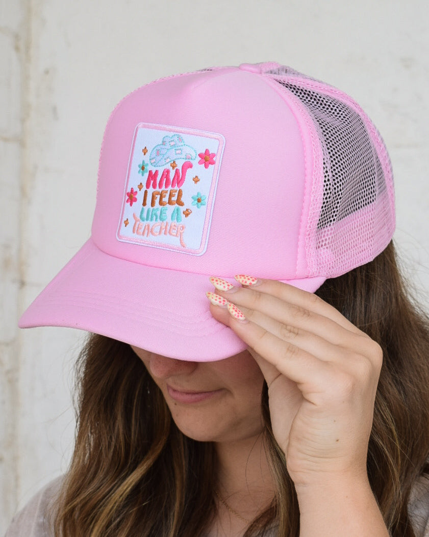 MAN I FEEL LIKE A TEACHER TRUCKER HAT - SOLID LT PINK