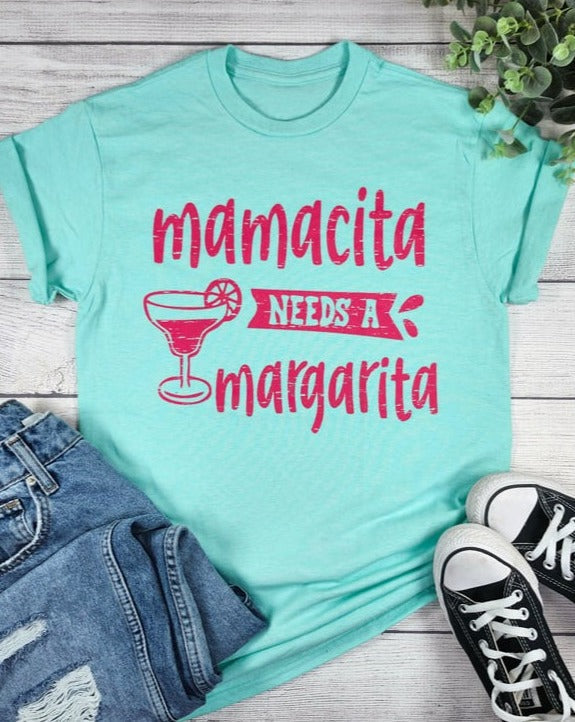 MAMACITA NEEDS A MARGARITA GRAPHIC TEE